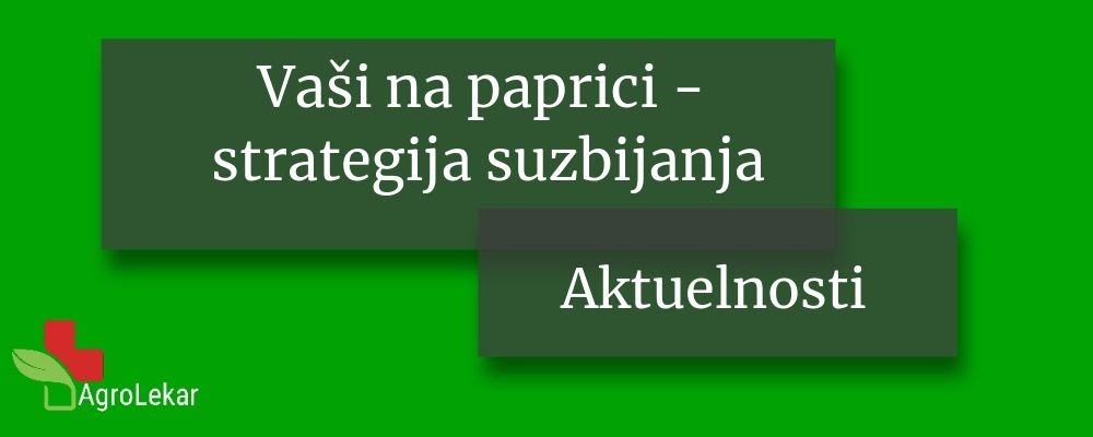 Read more about the article VAŠI NA PAPRICI – STRATEGIJA SUZBIJANJA!!!