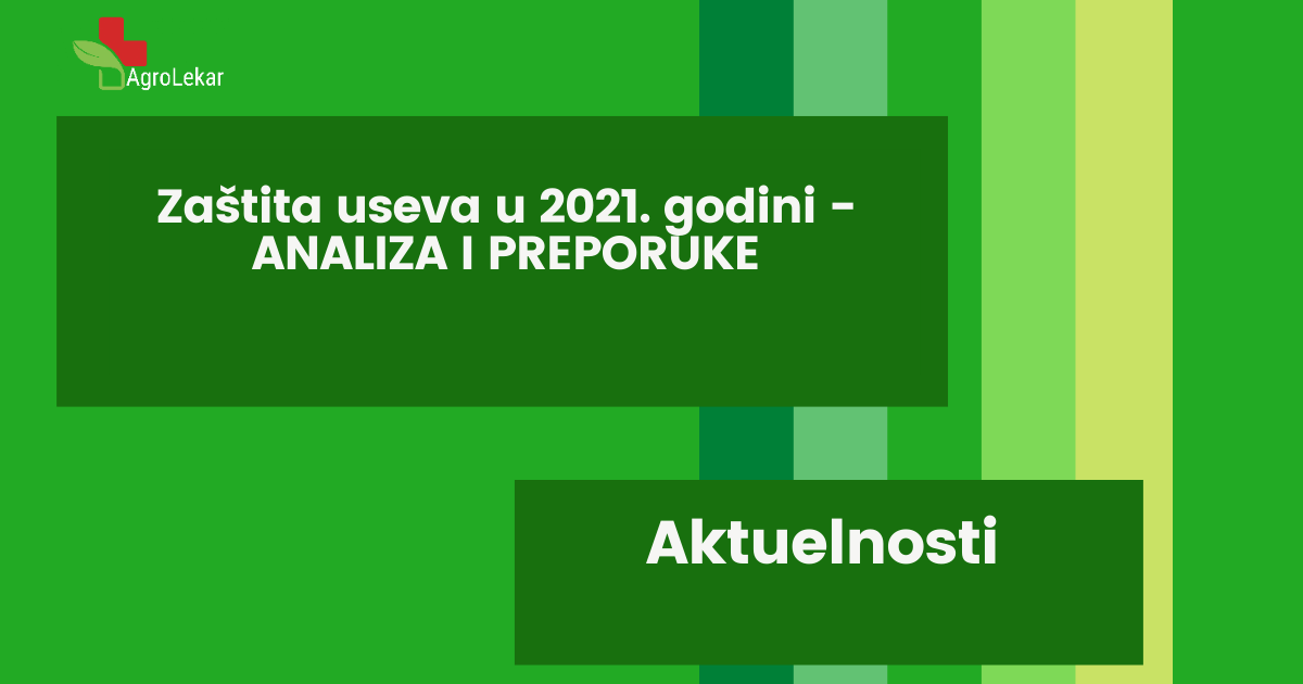 Read more about the article ZAŠTITA USEVA U 2021.godini – ANALIZA I PREPORUKE